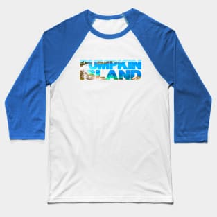 PUMPKIN ISLAND Paradise Queensland Australia Baseball T-Shirt